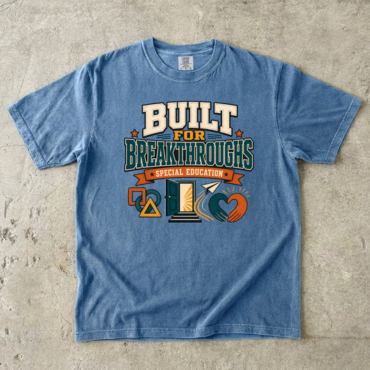 Built For Breakthroughs Special Education T-Shirt
