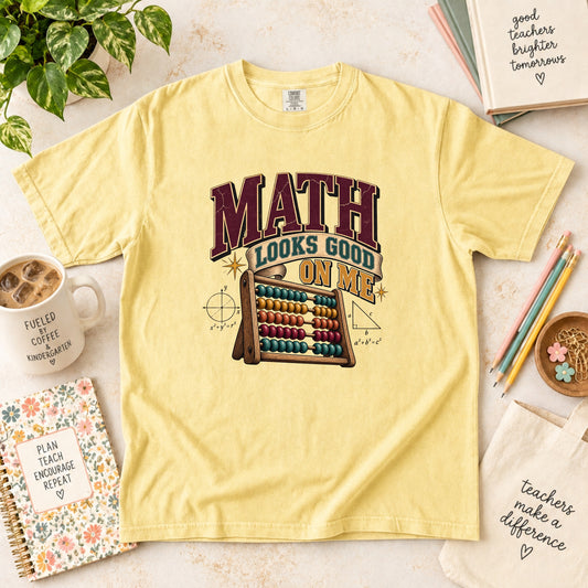 Math Looks Good on Me T-Shirt