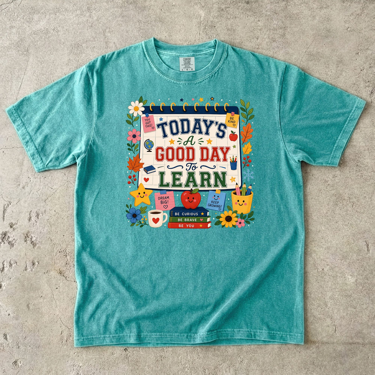 Todays a Good Day to Learn Teacher T-Shirt