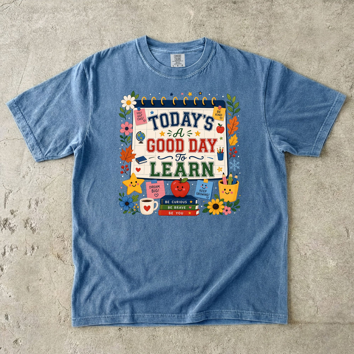 Todays a Good Day to Learn Teacher T-Shirt