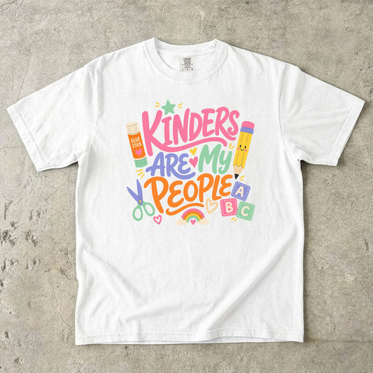 Kinders Are My People Teacher T-Shirt