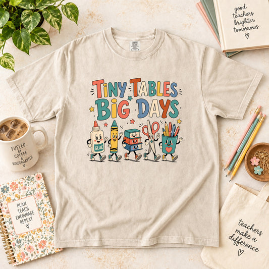 Tiny Tables Big Days Teacher T-Shirt