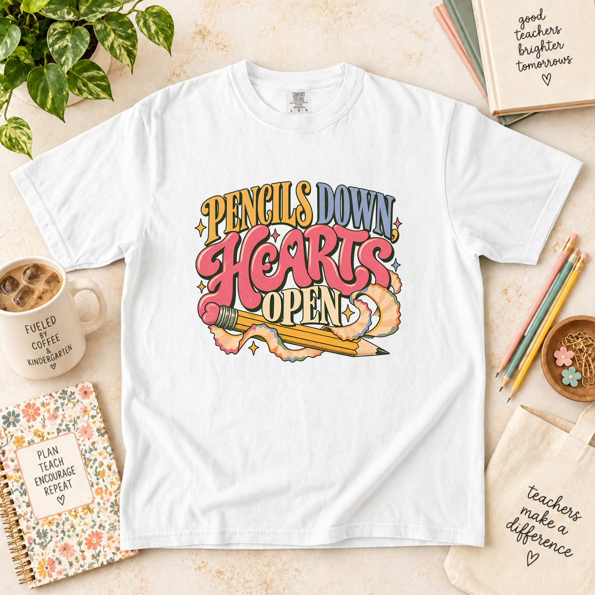 Pencils Down, Hearts Open T-Shirt