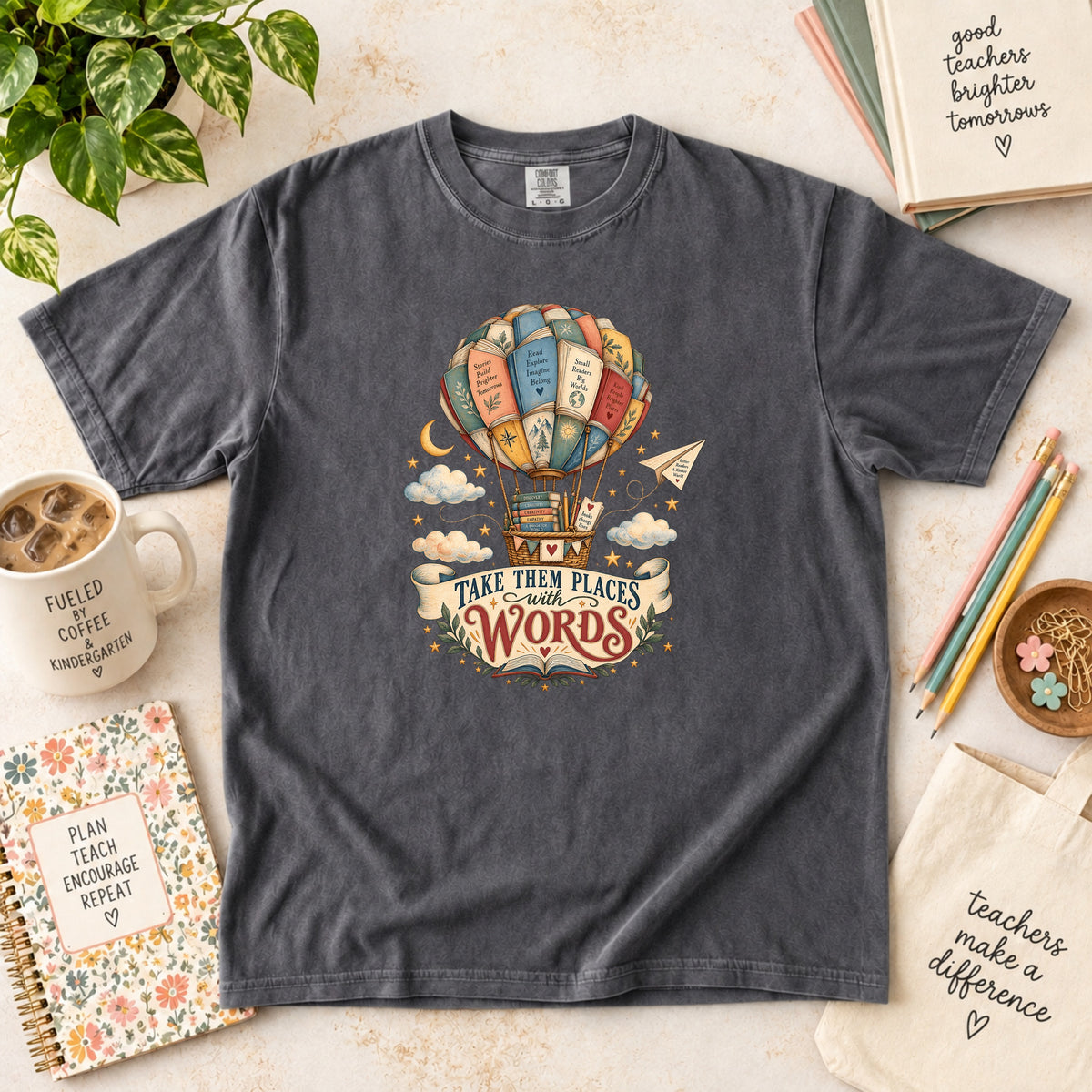 Take Them Places with Words T-Shirt