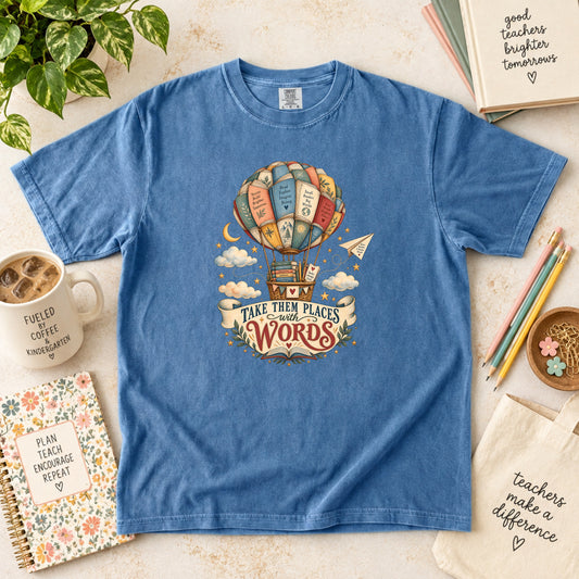 Take Them Places with Words T-Shirt