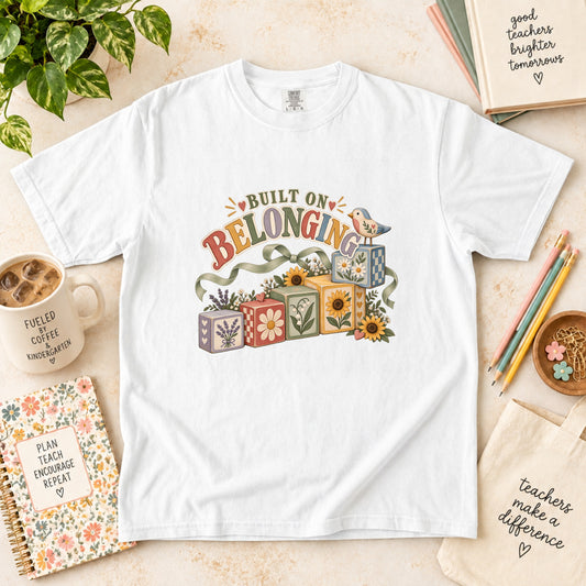 Built on Belonging T-Shirt