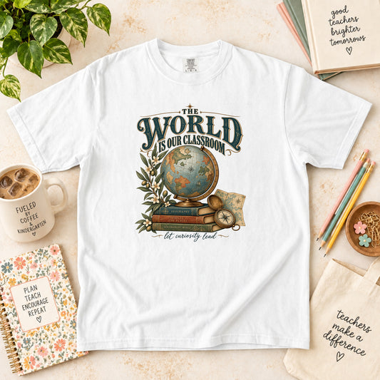 The World Is Our Classroom T-Shirt